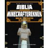Nem hivatalos Biblia Minecraftereknek (Garrett Romines; Christopher Miko)(Brožovaná)