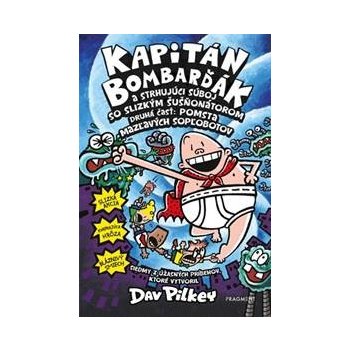 Kapitán Bombarďák a strhujúci súboj so Slizkým Šušňonátorom - druhá časť - Dav Pilkey, Dav Pilkey ilustrátor