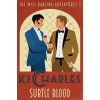 Subtle Blood (Charles KJ Charles)(Brožovaná)