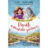 Veterinářka z ostrova – Piráti a mořské příšery - Gill Lewis