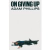 ON GIVING UP