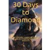 30 Days to Diamond: The Ultimate League of Legends Guide to Climbing Ranked in Season 6 (St Petr)(Brožovaná)
