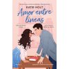 Amor entre líneas (Katie Holt)(Brožovaná)
