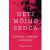 Deti môjho srdca / Príbehy z detskej onkológie - Pažitná Peggy