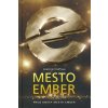 Mesto Ember - Prvá kniha - Jeanne DuPrau