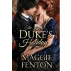 Duke's Holiday (MAGGIE FENTON)(Brožovaná)