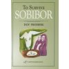 To Survive Sobibor (Dov Frieberg)(Brožovaná)