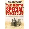 Tales from the Special Forces Club (Sean Rayment)(Brožovaná)