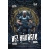 Bez návratu: kniha první [Hoza Jakub]