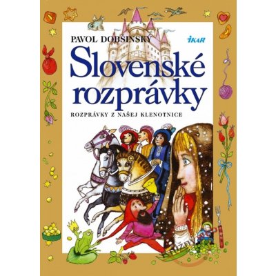Slovenské rozprávky 1 - 3. vydanie - Dobšinský Pavol od 8,51 € - Heureka.sk