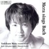 Yoshikazu Mera sings Bach (CD) (BIS)