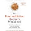 Food Addiction Recovery Workbook Coker Ross Carolyn