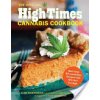 The Official High Times Cannabis Cookbook: More Than 50 Irresistible Recipes That Will Get You High (Editors of High Times Magazine)