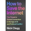 How to Save the Internet - Nick Clegg, Vintage Publishing