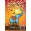 Myšlenky moudrosti - Louise L. Hay