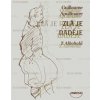 Zlá je naděje - Guillaume Apollinaire