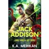 Jack Addison vs. a Whole World of Hot Trouble - The Complete Series (K. a. Merikan)()