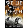 We Lie with Death