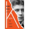 Kafka: The Early Years (Stach Reiner)