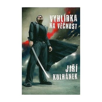 Vyhlídka na věčnost - Jiří Kulhánek