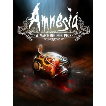 Amnesia A Machine for Pigs