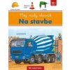 Môj malý slovník Na stavbe