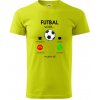 Futbal volá - Klasické pánske tričko vyššej gramáže - 2XL ( Limetková )