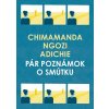 Pár poznámok o smútku (Chimamanda Ngozi Adichie)