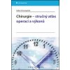 Chirurgie - stručný atlas operací a výkonů (Volker Schumpelick)