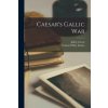 Caesar's Gallic War (Francis Willey Kelsey)(Brožovaná)
