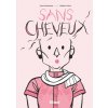 Sans cheveux (Pevná)