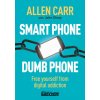 Smart Phone Dumb Phone