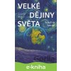 E-kniha Velké dějiny světa - Stručná verze - David Baker