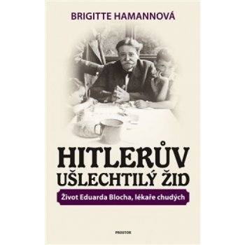 Hitlerův ušlechtilý Žid - Brigitte Hamannová