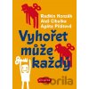 Vyhořet může každý - Radkin Honzák, Aleš Cibulka, Agáta Pilátová, Sabina Chalupová (ilustrátor)