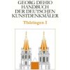 Dehio - Handbuch der deutschen Kunstdenkmäler / Thüringen I (Georg Dehio,Dehio Vereinigung e.V.)(Pevná)