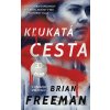 Kľukatá cesta - Freeman Brian