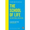 School of Life (Alain de Botton,The School of Life (PUK Rights))(Brožovaná)