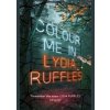 Colour Me In - Lydia Ruffles, Hodder Children's Books