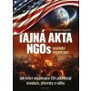 Tajná akta NGOs nevládní organizace - William F. Engdahl