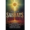 Sabbats: An Essential Guide to Yule, Imbolc, Ostara, Beltane, Midsummer, Lammas, Mabon, and Samhain (Mari Silva)(Pevná)