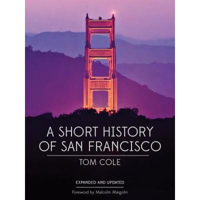 A Short History of San Francisco Cole TomPaperback