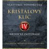 Vlastimil Vondruška: Křišťálový klíč IV. - Hejnické pastorále - 2 CDmp3 (Čte Miroslav Táborský, Saša Rašilov, Černá Dana)