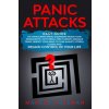 Panic Attacks: Easy Guide to Overcoming Panic Disorders Readily and Permanently with Drug-Free Therapy, Manage Fears. Reboot your Min (Marcus Freeman)(Brožovaná)