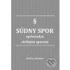 Súdny spor sprievodca civilným sporom - Ondrej Halama