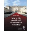Moc a síla prezidentů Francouzské republiky - Císař Jaromír