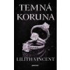 Temná koruna - Lilith Vincent