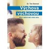 Výchova výchovou - Kimmel Tim, Kimmel Darcy