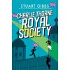 Charlie Thorne and the Royal Society (Gibbs,Stuart)(Pevná)