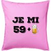 Je mi 60 pivo - Vankúš 50x50 - 50x50 - Vrátane výplne ( Ružová )